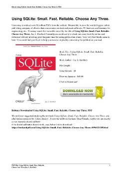 Using SQLite: Small. Fast. Reliable. Choose Any Three.Jay A. Kreibich