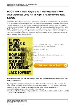 BOOK PDF It Was Vulgar and It Was Beautiful: How AIDS Activists Used Art to Fight a Pandemic by Jack Lowery