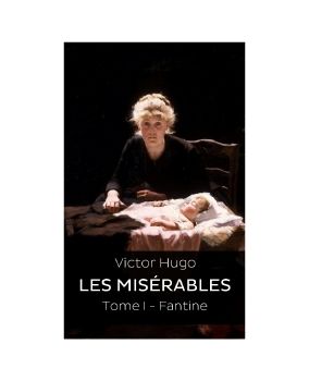 Les Misérables - Tome I - Fantine