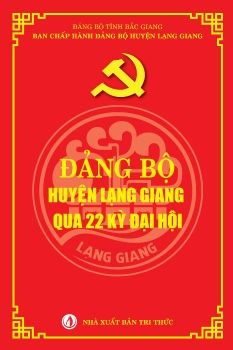 Dang bo huyen Lang Giang qua cac ky Dai hoi