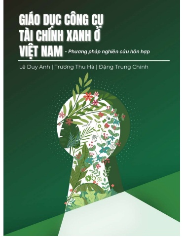 GIÁO DỤC VỀCÁC CÔNG CỤ TÀI CHÍNH XANH TẠI VIỆT NAM: Phương pháp nghiên cứu hỗn hợp