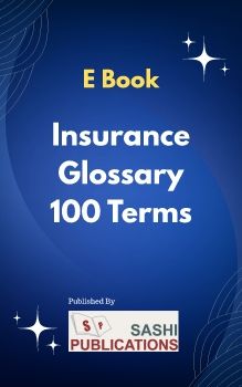 Insurance Glossary 100 Terms - Sashi Publications